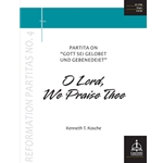 O Lord We Praise Thee