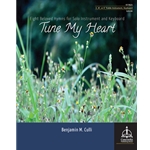 Tune My Heart: Eight Beloved Hymns for Solo Instrument and Keyboard