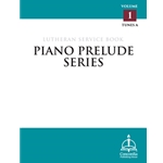 Piano Prelude Series: Lutheran Service Book, Vol. 1 (A)