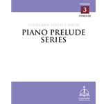 Piano Prelude Series: Lutheran Service Book, Vol. 3 (DE)