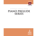 Piano Prelude Series: Lutheran Service Book, Vol. 4 (FG)