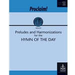Proclaim! Preludes and Harmonizations for the Hymn of the Day (Advent)