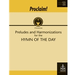 Proclaim! Preludes and Harmonizations for the Hymn of the Day (Christmas)