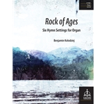 Rock of Ages: Six Hymn Settings for Organ
