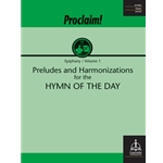 Proclaim! Preludes and Harmonizations for the Hymn of the Day (Epiphany, vol. 1)