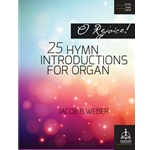 O Rejoice! 25 Hymn Introductions for Organ