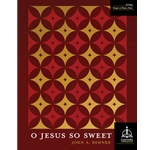 O Jesus So Sweet
