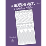 A Thousand Voices: 7 Hymn Tune Preludes, Volume 5