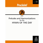 Proclaim! Preludes and Harmonizations for the Hymn of the Day (Easter)