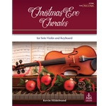 Christmas Eve Chorales for Solo Violin and Keyboard