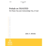Prelude on THAXTED: We Praise You and Acknowledge You, O God