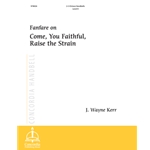 Fanfare on Come, You Faithful, Raise the Strain