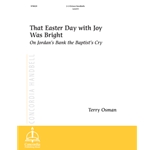 That Easter Day with Joy Was Bright / On Jordan’s Bank the Baptist’s Cry