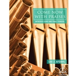 Come Now with Praises: Introductions and Final Stanzas