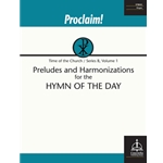 Proclaim! Preludes and Harmonizations for the Hymn of the Day (Time of the Church, Series B, Vol. 1)