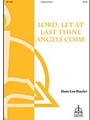 Lord, Let at Last Thine Angels Come