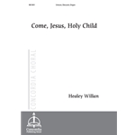 Come, Jesus, Holy Child