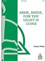 Arise, Shine, for Thy Light Is Come