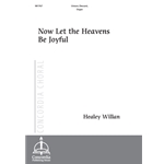 Now Let the Heavens Be Joyful (Willan)