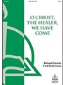 O Christ the Healer, We Have Come
