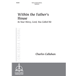 Within the Father's House/In Your Mercy, Lord