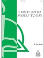 I Bind unto Myself Today