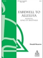 Farewell to Alleluia / Alleluia, Song of Sweetness