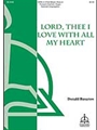 Lord, Thee I Love with All My Heart