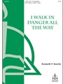 I Walk in Danger All the Way
