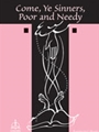 Come Ye Sinners Poor & Needy