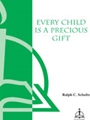 Every Child Is A Precious Gift