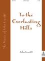 To The Everlasting Hills