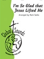 I'm So Glad That Jesus Lifted Me