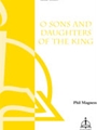 O Sons & Daughters Of The King