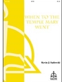 When to the Temple Mary Went