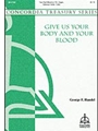 Give Us Your Body and Your Blood