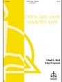 Open Are Our Savior's Lips