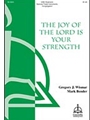 Joy Of The Lord Is Your Strength