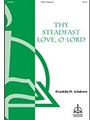 Thy Steadfast Love O Lord