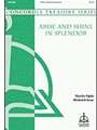Arise & Shine In Splendor