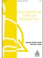 And Sleeps My Lord In Silence Yet