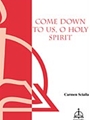 Come Down To Us O Holy Spirit