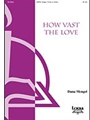 How Vast The Love