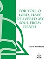For You O Lord Have Delivered My Sour Fr