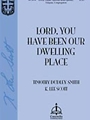 Lord You Have Been Our Dwelling Place