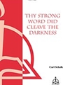 Thy Strong Word Did Cleave The Darkness
