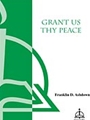 Grant Us Thy Peace