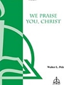 We Praise You Christ