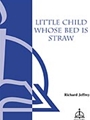 Little Child Whose Bed Is Straw