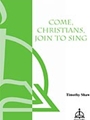 Come Christians Join To Sing